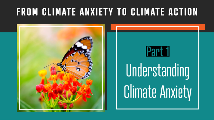 Understand Climate Anxiety - From Climate Anxiety to Climate Action 1