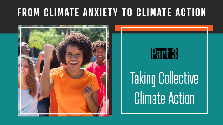Collective Climate Action - From Climate Anxiety to Climate Action 3