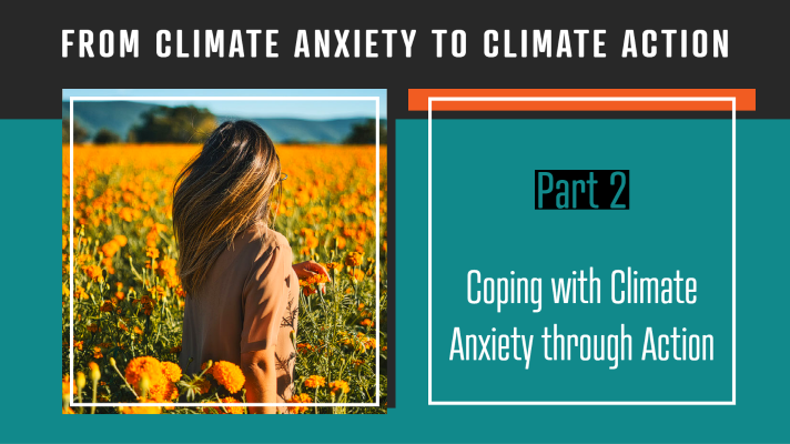 Coping with Climate Anxiety - From Climate Anxiety to Climate Action 2